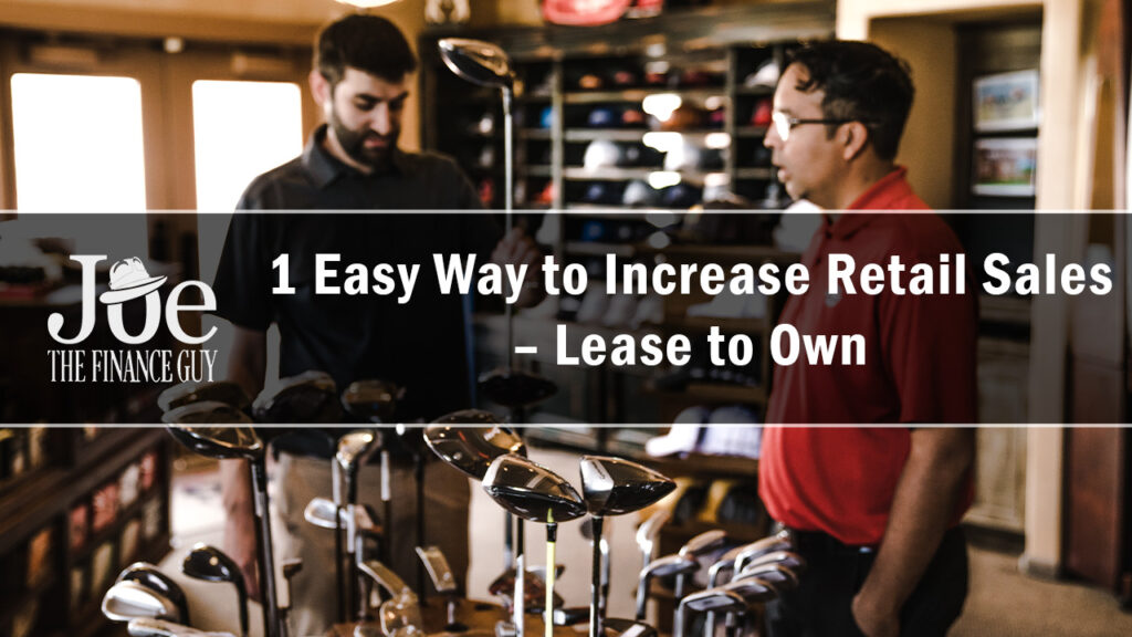 1 Easy Way to Increase Retail Sales Lease to Own